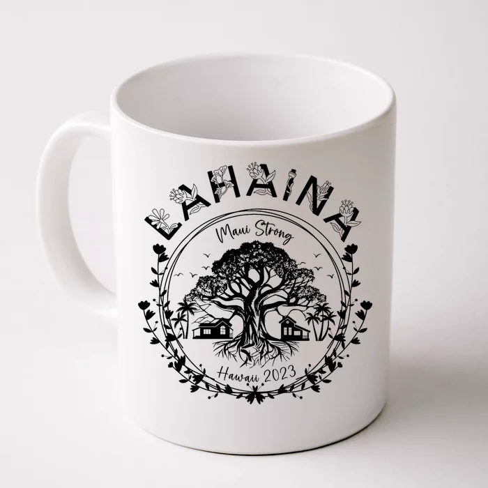 Lahaina Strong Support Lahaina Front & Back Coffee Mug