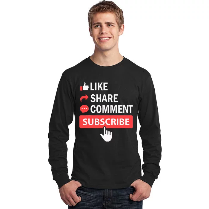 Like Share Subscribe Comment Video Livestream Blogging Tall Long Sleeve T-Shirt