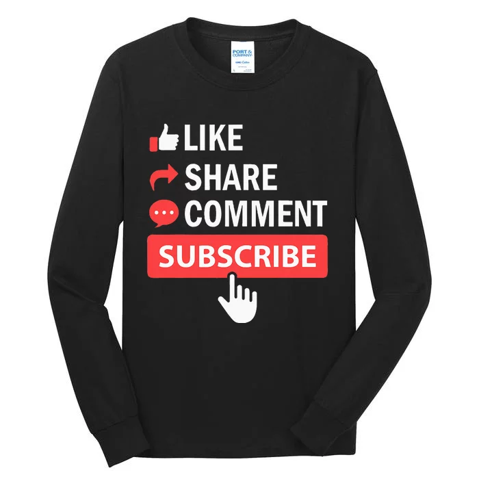 Like Share Subscribe Comment Video Livestream Blogging Tall Long Sleeve T-Shirt