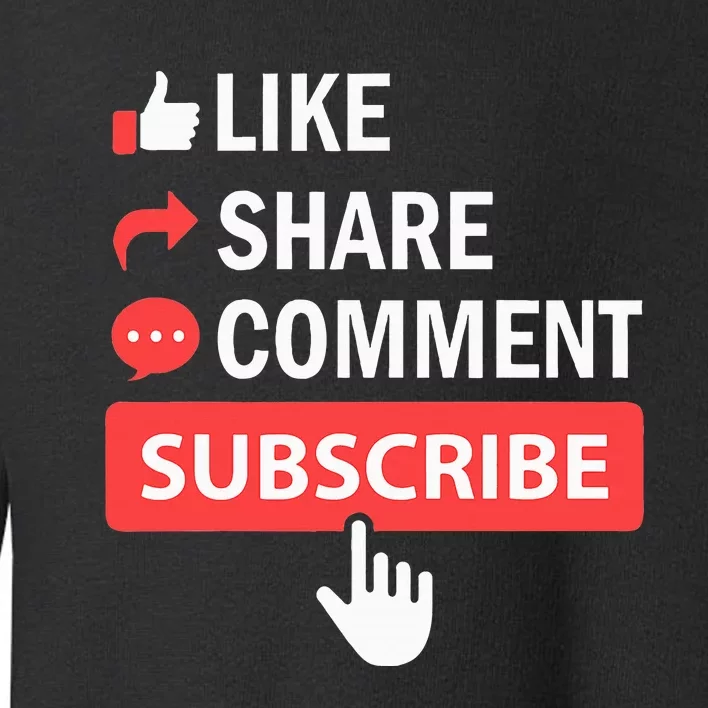 Like Share Subscribe Comment Video Livestream Blogging Toddler Sweatshirt