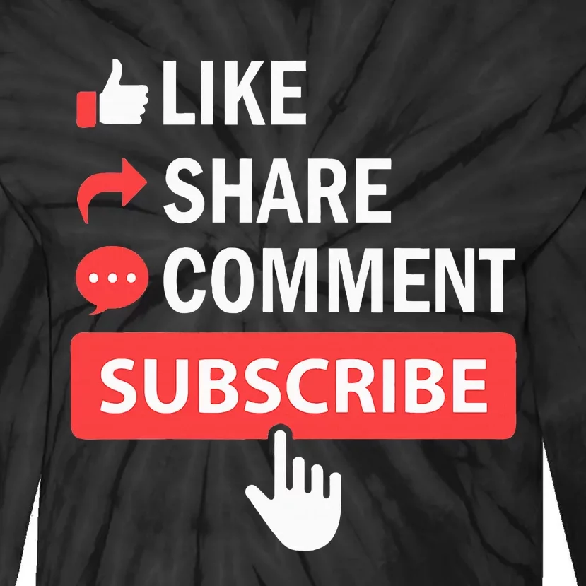 Like Share Subscribe Comment Video Livestream Blogging Tie-Dye Long Sleeve Shirt