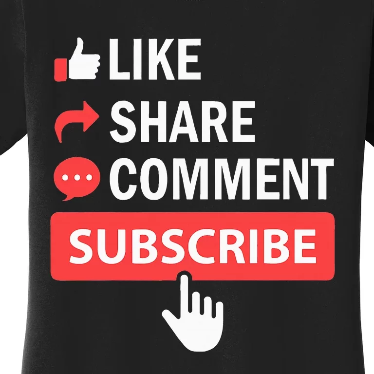 Like Share Subscribe Comment Video Livestream Blogging Women's T-Shirt