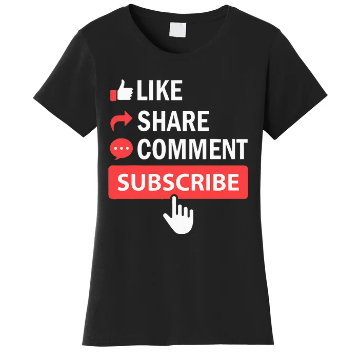 Like Share Subscribe Comment Video Livestream Blogging Women's T-Shirt