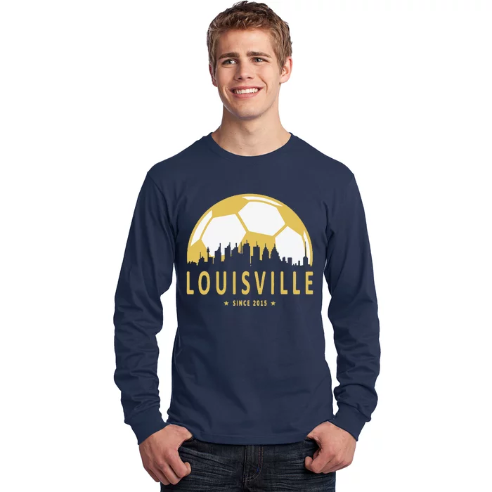 Louisville Soccer Since 2015 Gift Long Sleeve Shirt