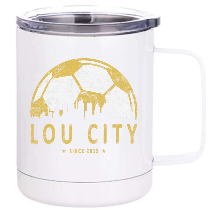 Louisville Soccer Since 2015 Gift Front & Back 12oz Stainless Steel Tumbler Cup