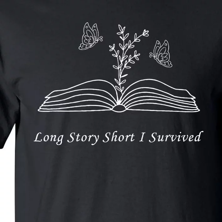 Long Story Short I Survived Tall T-Shirt