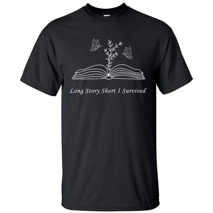 Long Story Short I Survived Tall T-Shirt