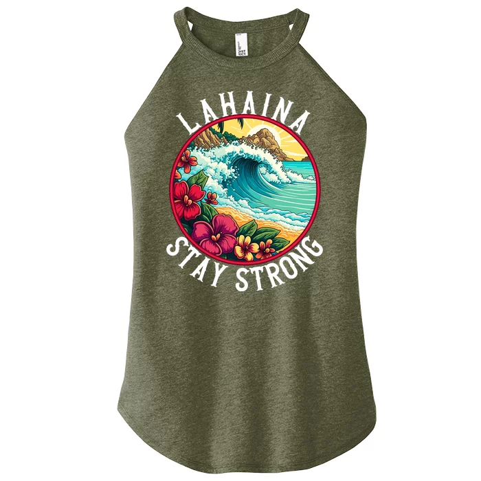 Lahaina Stay Strong Lahaina Fires Maui Strong Support Hawaii Hawaii Fires Women’s Perfect Tri Rocker Tank