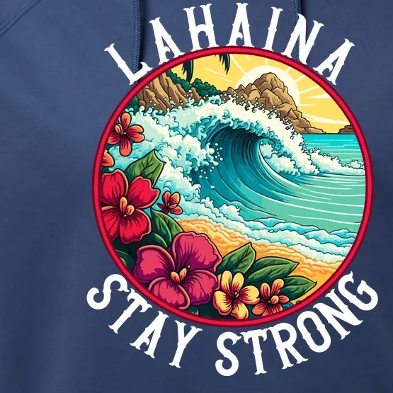 Lahaina Stay Strong Lahaina Fires Maui Strong Support Hawaii Hawaii Fires Performance Fleece Hoodie