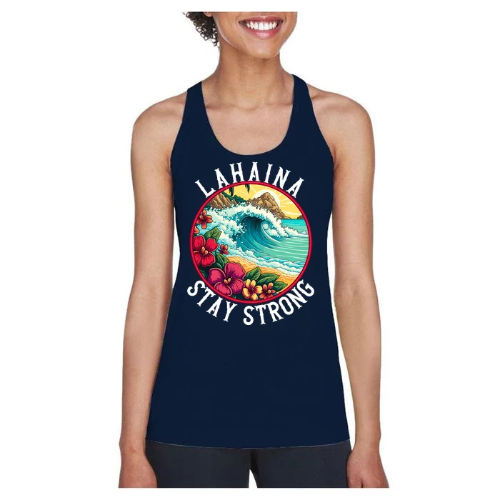 Lahaina Stay Strong Lahaina Fires Maui Strong Support Hawaii Hawaii Fires Women's Racerback Tank