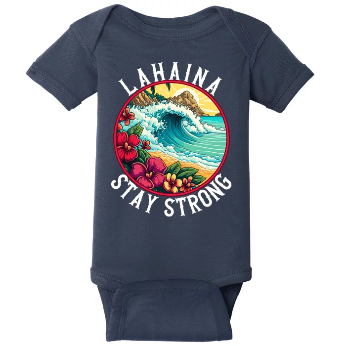 Lahaina Stay Strong Lahaina Fires Maui Strong Support Hawaii Hawaii Fires Baby Bodysuit