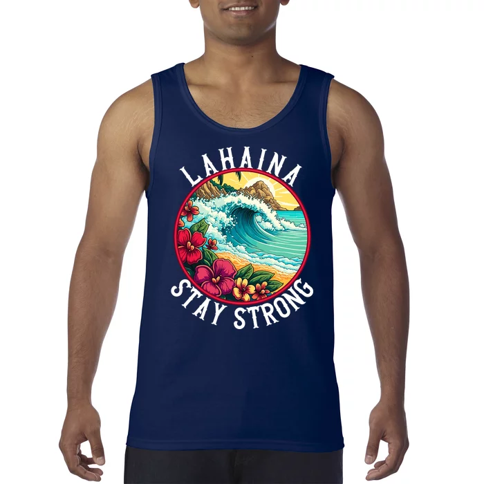 Lahaina Stay Strong Lahaina Fires Maui Strong Support Hawaii Hawaii Fires Tank Top