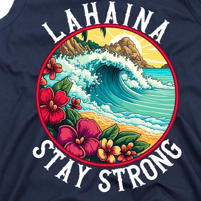 Lahaina Stay Strong Lahaina Fires Maui Strong Support Hawaii Hawaii Fires Tank Top