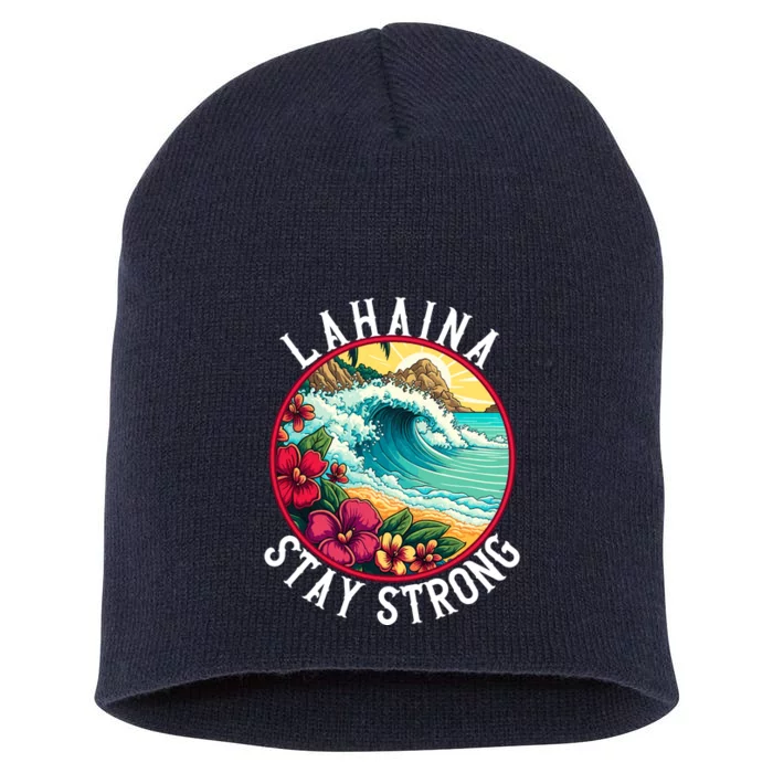 Lahaina Stay Strong Lahaina Fires Maui Strong Support Hawaii Hawaii Fires Short Acrylic Beanie