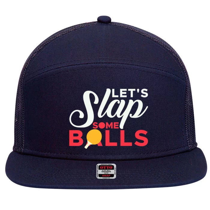 Let's Slap Some Balls Table Tennis Ping Pong Paddle 7 Panel Mesh Trucker Snapback Hat