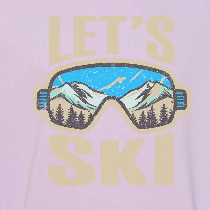 Lets Ski Ski Trip Garment-Dyed Sweatshirt