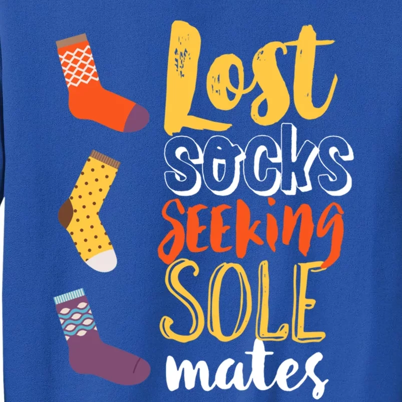 Lost Socks Seeking Sole Mates Funny Pun About Finding Love Gift Tall Sweatshirt