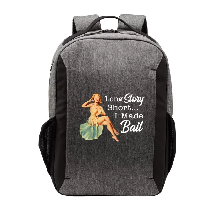 Long Story Short I Made Bail Vector Backpack