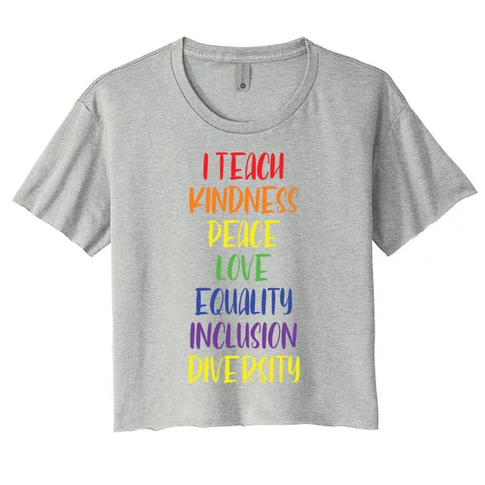 Lgbtq Support Teach Kindness Peace Love Equality Diversity Gift Women's Crop Top Tee