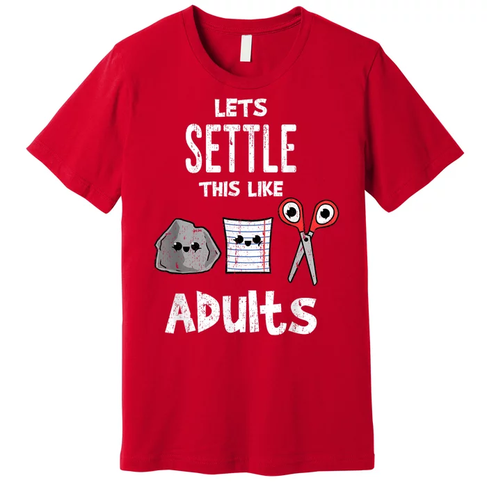 LetS Settle This Like Adults Rock Paper Scissors Vintage Premium T-Shirt