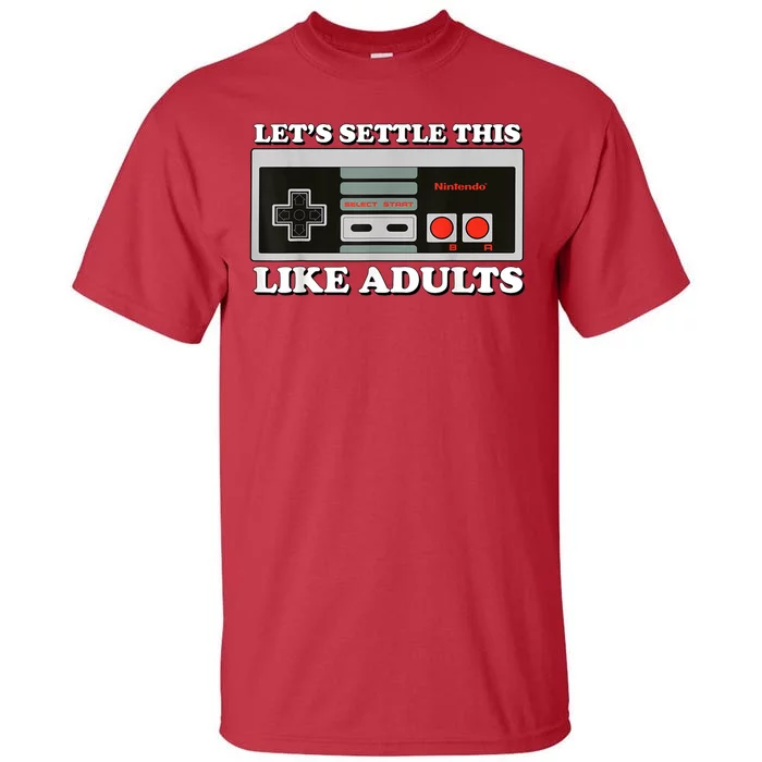 Lets Settle This Like Adults Tall T-Shirt