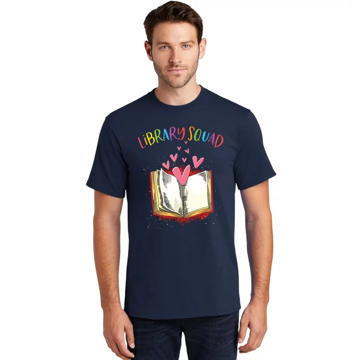 Library Squad Teacher Book Lovers Librarian Funny Tall T-Shirt