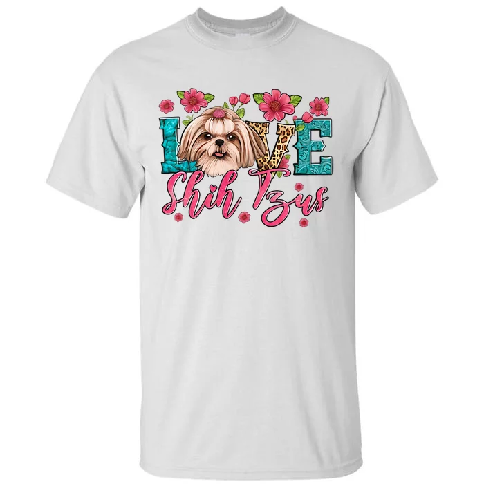 Love Shih Tzu Dog Flower Lover Pet Animal Trending Gift Idea Tall T-Shirt