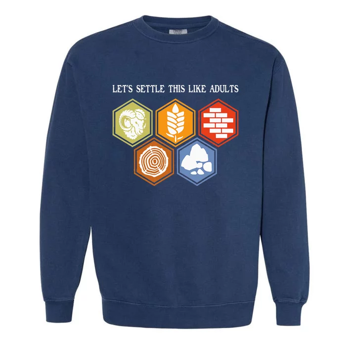 Let's Settle This Like Adults Tabletop Game Board Gaming Garment-Dyed Sweatshirt