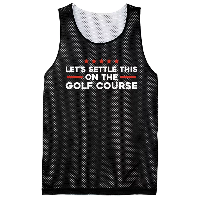 LetS Settle This On The Golf Course Trump Biden Debate Mesh Reversible Basketball Jersey Tank