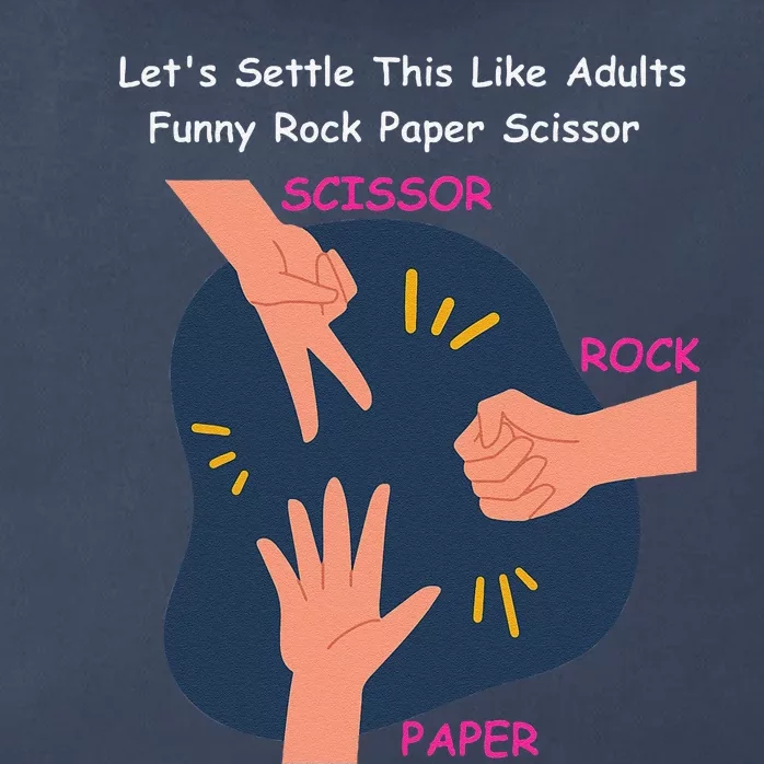 LetS Settle This Like Adults Funny Rock Paper Scissor Zip Tote Bag