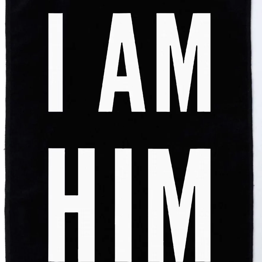 Lit Statement Top I Am Him Gift For Sports Fans I Am Him Platinum Collection Golf Towel