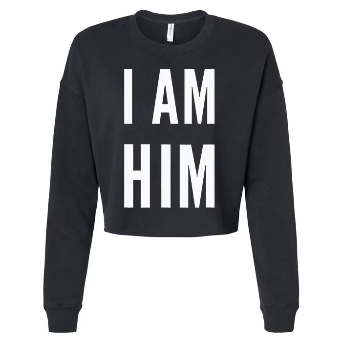 Lit Statement Top I Am Him Gift For Sports Fans I Am Him Cropped Pullover Crew