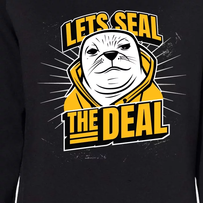 Lets Seal The Deal Womens California Wash Sweatshirt