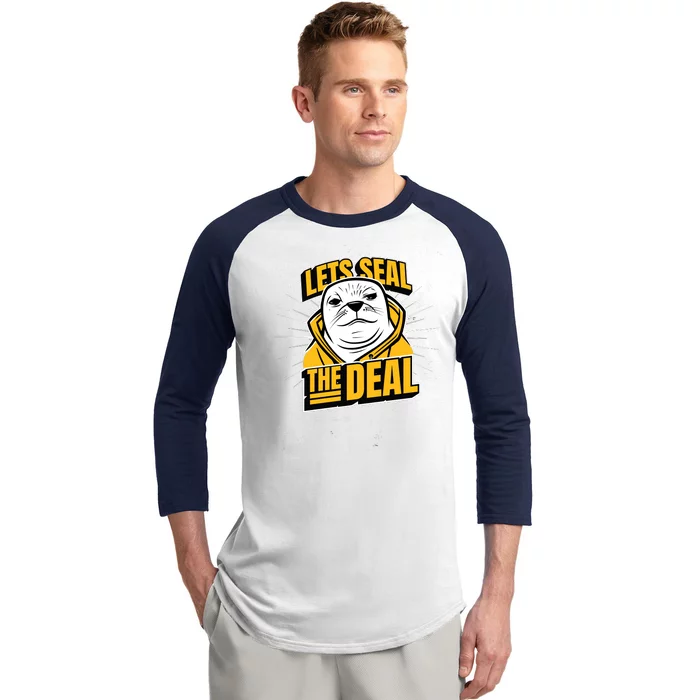 Lets Seal The Deal Baseball Sleeve Shirt