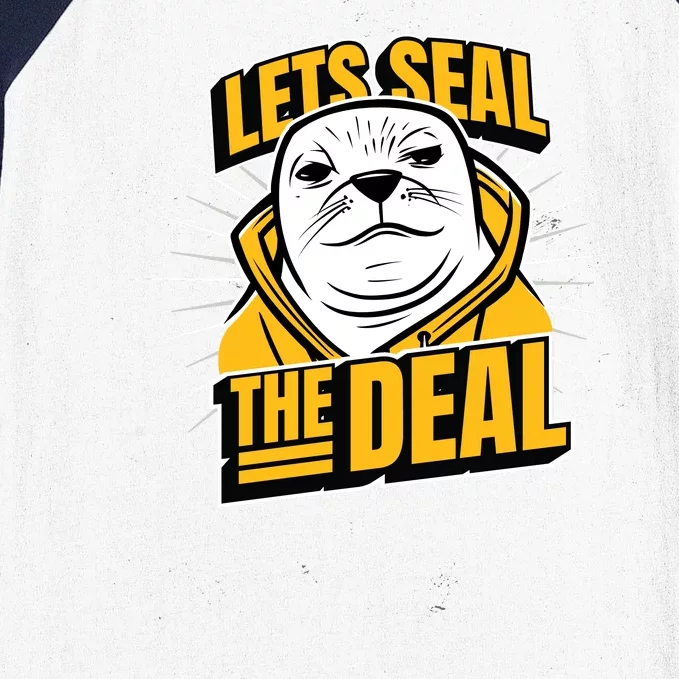 Lets Seal The Deal Baseball Sleeve Shirt