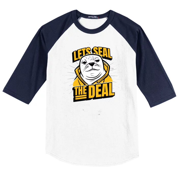 Lets Seal The Deal Baseball Sleeve Shirt