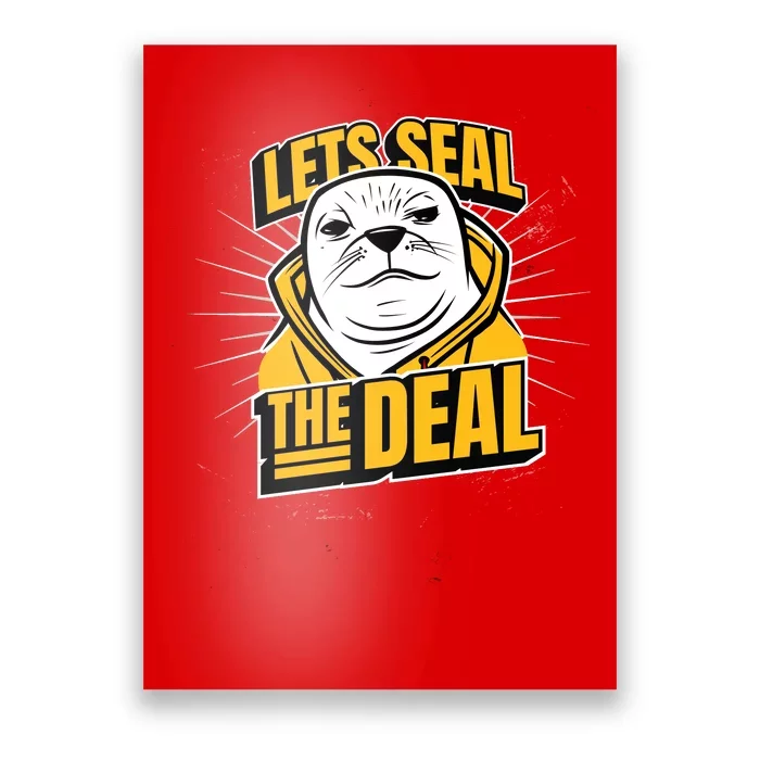 Lets Seal The Deal Poster