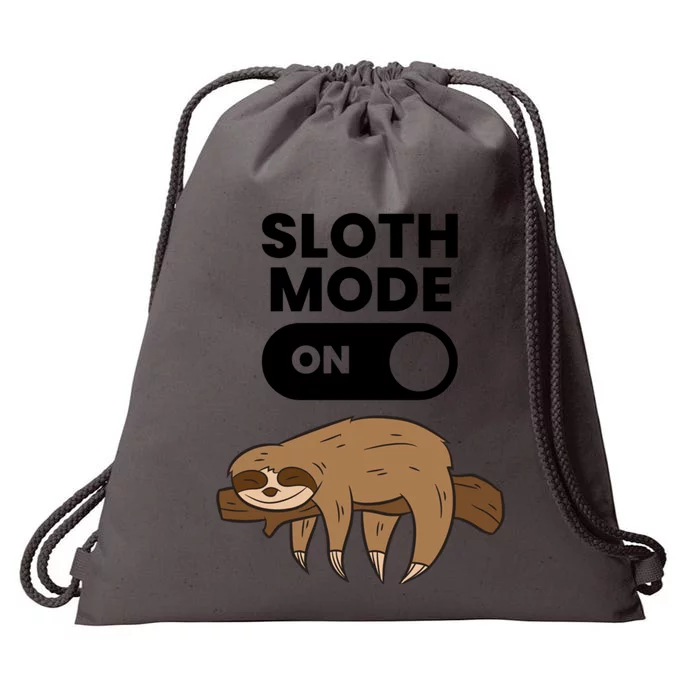 Lazy Sloth Tired Sloth Funny Sloth Mode On Gift Drawstring Bag