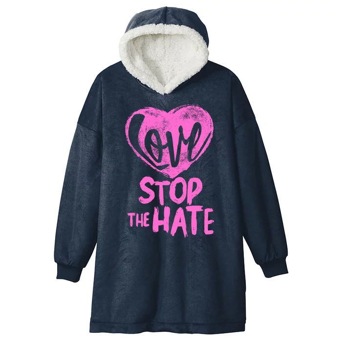 Love Stop The Hate Hooded Wearable Blanket