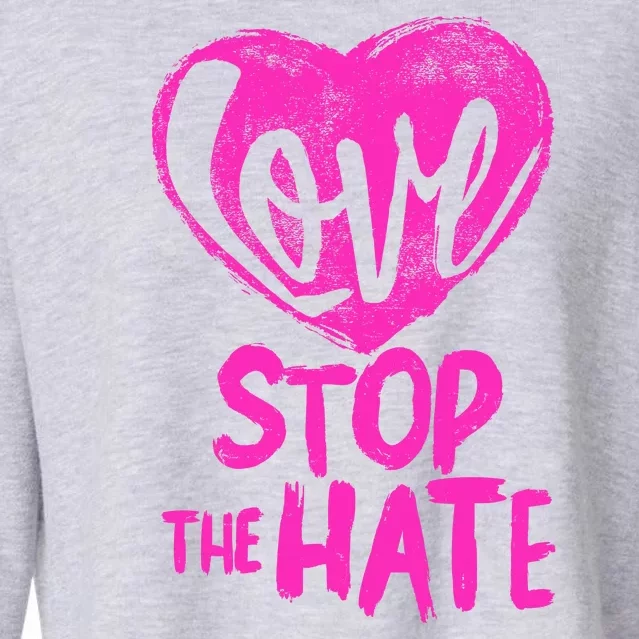 Love Stop The Hate Cropped Pullover Crew