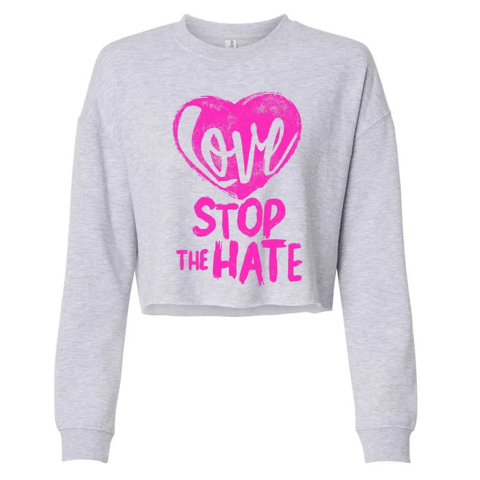 Love Stop The Hate Cropped Pullover Crew