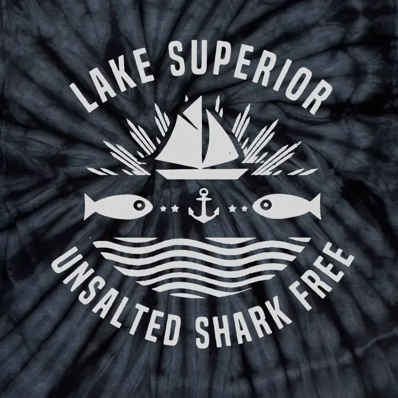 Lake Superior Unsalted Shark Free Great Lakes Fishing Tie-Dye T-Shirt