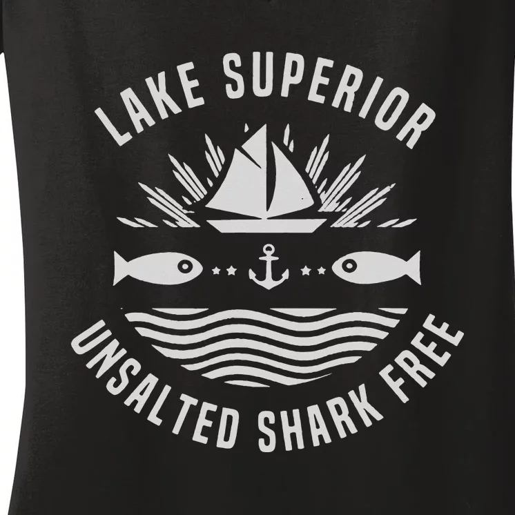 Lake Superior Unsalted Shark Free Great Lakes Fishing Women's V-Neck T-Shirt