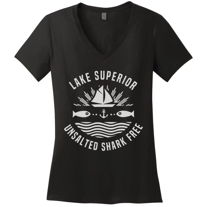 Lake Superior Unsalted Shark Free Great Lakes Fishing Women's V-Neck T-Shirt