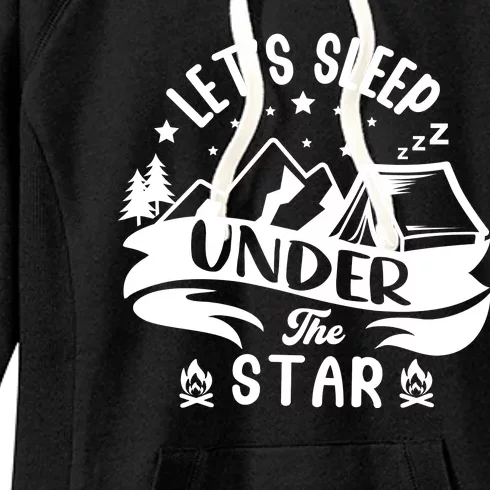 Lets Sleep Under The Stars Camping Women's Fleece Hoodie