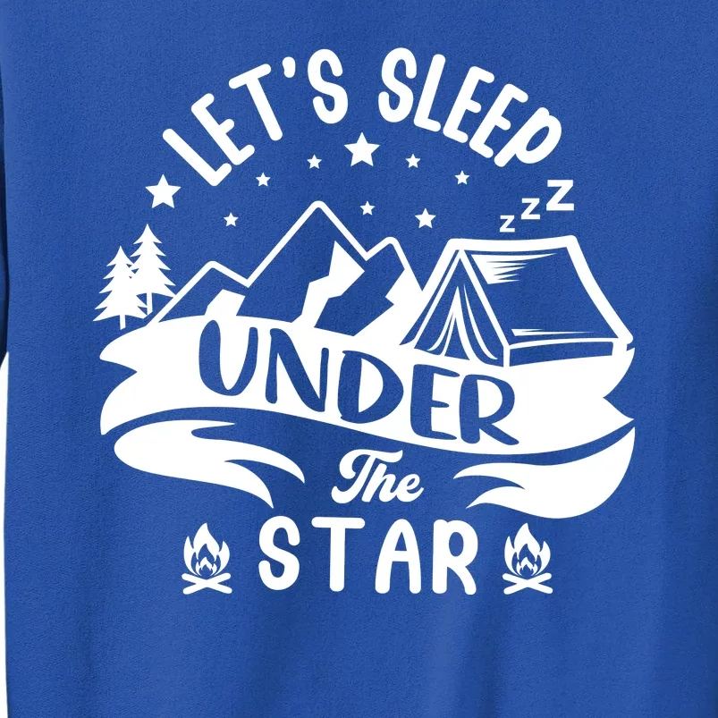 Lets Sleep Under The Stars Camping Sweatshirt