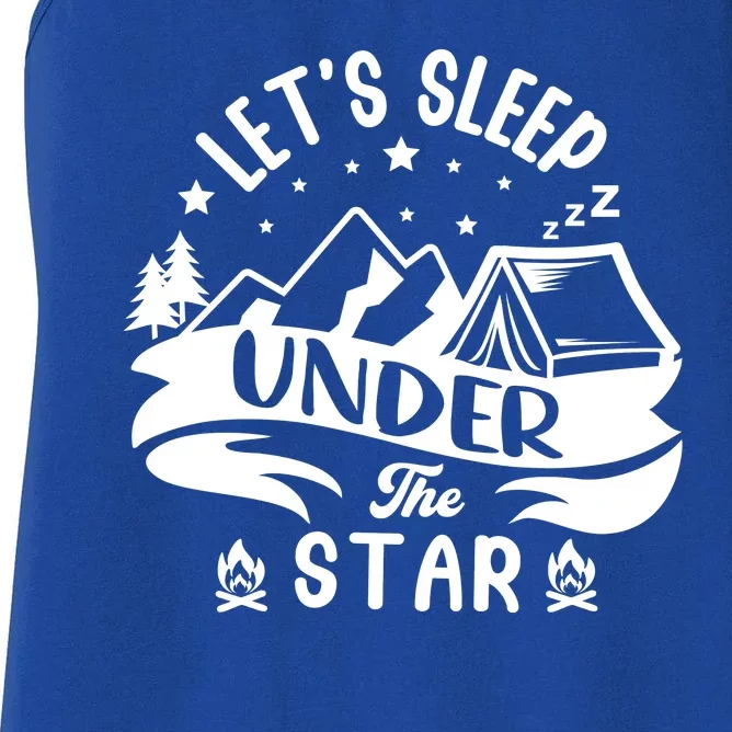 Lets Sleep Under The Stars Camping Women's Racerback Tank