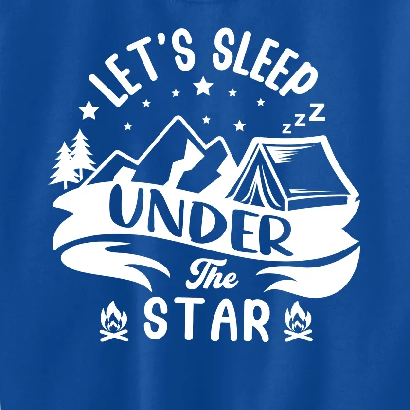 Lets Sleep Under The Stars Camping Kids Sweatshirt