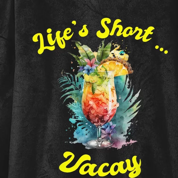 Life's Short ... Vacay Travel Vacation Matching Apparel Hooded Wearable Blanket