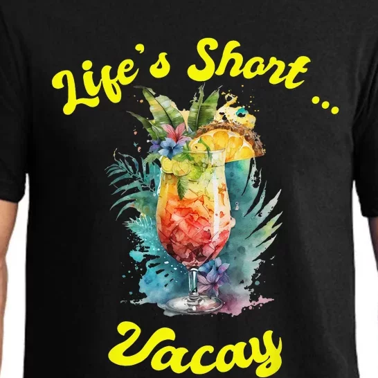 Life's Short ... Vacay Travel Vacation Matching Apparel Pajama Set